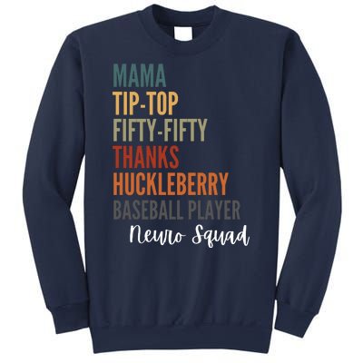 Mama Tiptop Fiftyfifty Thanks Huckleberry Baseball Player Neuro Squad Sweatshirt