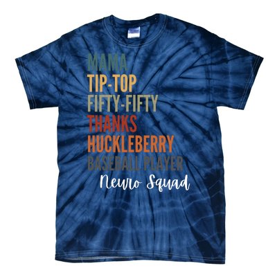 Mama Tiptop Fiftyfifty Thanks Huckleberry Baseball Player Neuro Squad Tie-Dye T-Shirt