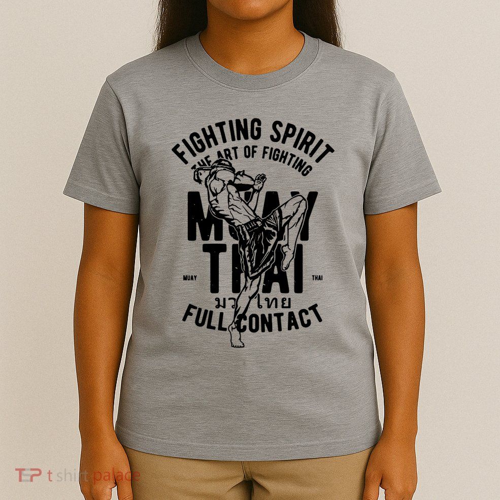 Muay Thai Full Contact Martial Arts Mma T-Shirt
