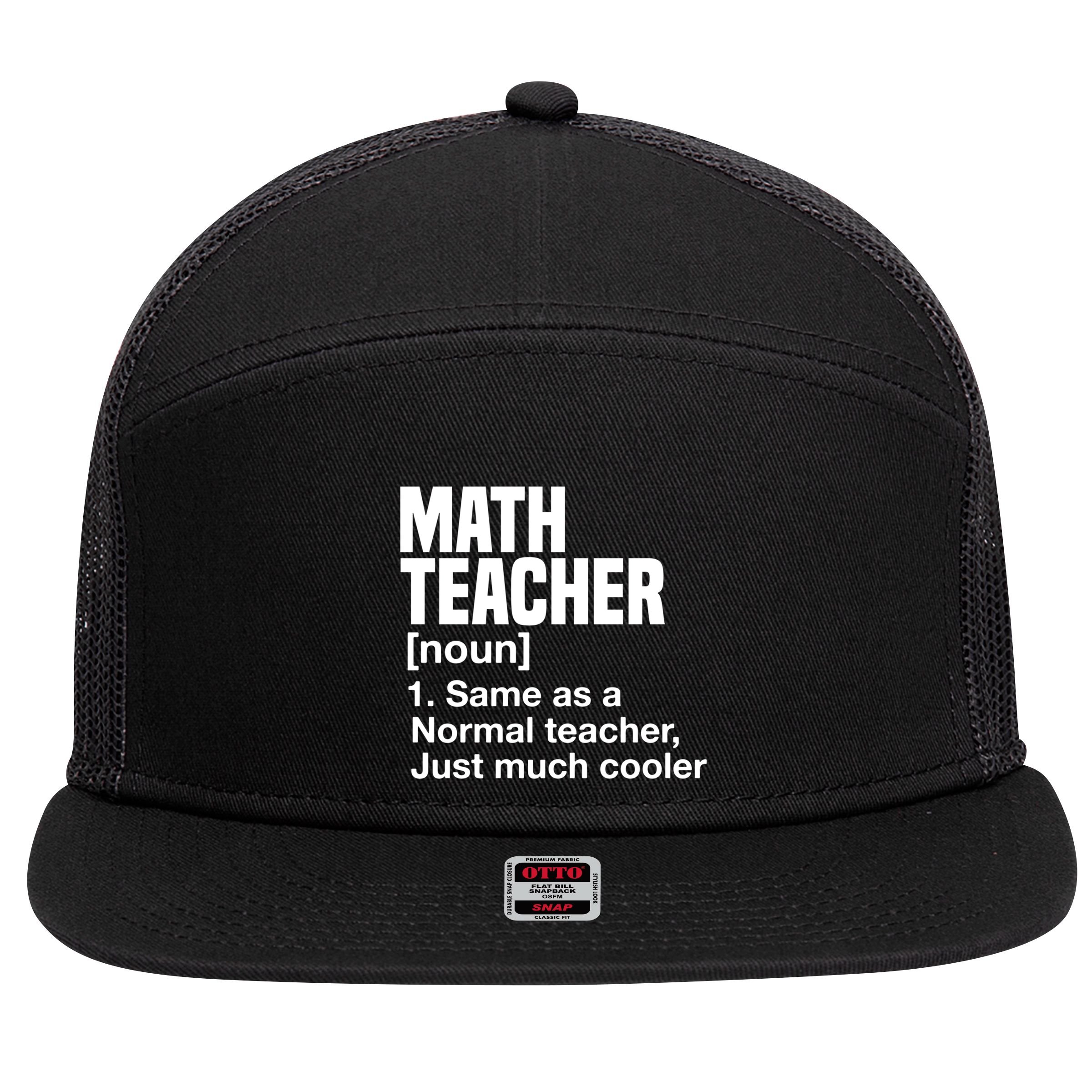 Math Teacher Funny Definition First Day Of School Teachers Meaningful Gift 7 Panel Mesh Trucker Snapback Hat