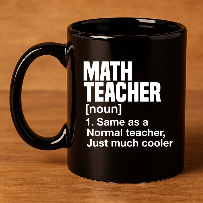 Math Teacher Funny Definition First Day Of School Teachers Meaningful Gift 11oz C Handle Ceramic Mug