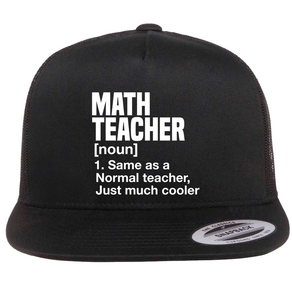 Math Teacher Funny Definition First Day Of School Teachers Meaningful Gift Flat Bill Trucker Hat