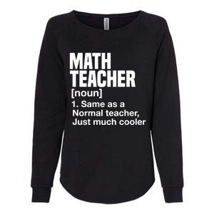 Math Teacher Funny Definition First Day Of School Teachers Meaningful Gift Womens California Wash Sweatshirt