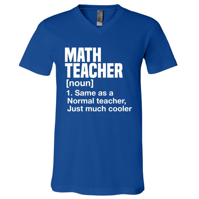 Math Teacher Funny Definition First Day Of School Teachers Meaningful Gift V-Neck T-Shirt