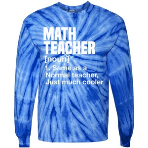 Math Teacher Funny Definition First Day Of School Teachers Meaningful Gift Tie-Dye Long Sleeve Shirt