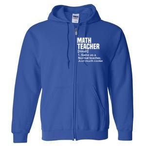 Math Teacher Funny Definition First Day Of School Teachers Meaningful Gift Full Zip Hoodie