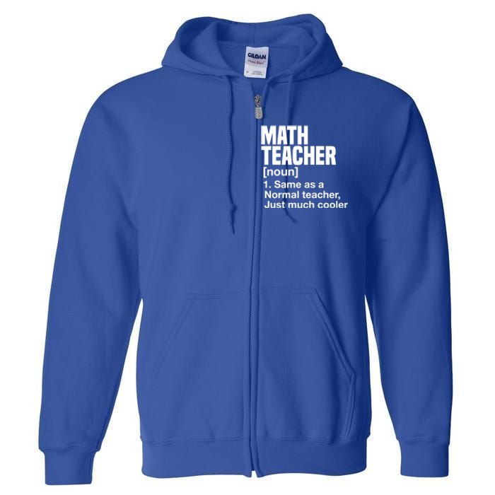 Math Teacher Funny Definition First Day Of School Teachers Meaningful Gift Full Zip Hoodie