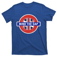 Mind The Gap Great London Vacation Tourist / Travel Gift T-Shirt