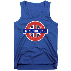 Mind The Gap Great London Vacation Tourist / Travel Gift Tank Top