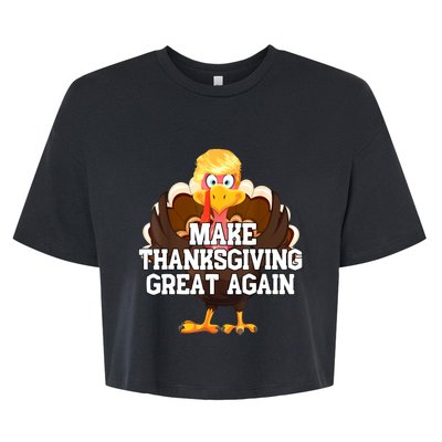 Make Thanksgiving Great Again Trump Turkey Funny Gifts Bella+Canvas Jersey Crop Tee