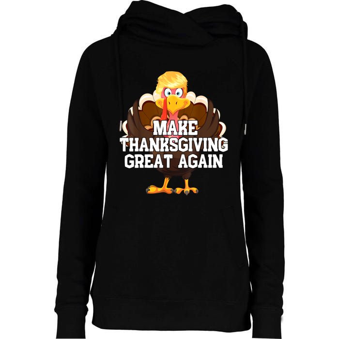 Make Thanksgiving Great Again Trump Turkey Funny Gifts Womens Funnel Neck Pullover Hood