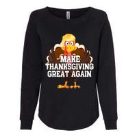 Make Thanksgiving Great Again Trump Turkey Funny Gifts Womens California Wash Sweatshirt