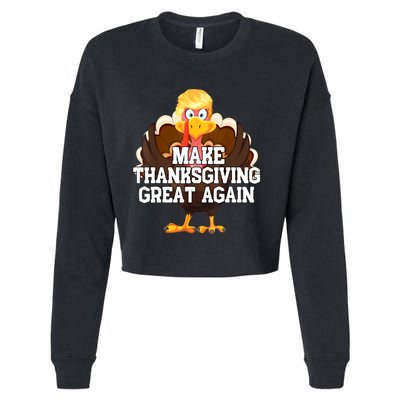 Make Thanksgiving Great Again Trump Turkey Funny Gifts Cropped Pullover Crew