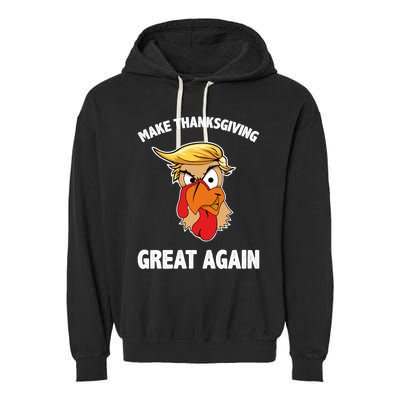 Make Thanksgiving Great Again Donald Trump Garment-Dyed Fleece Hoodie