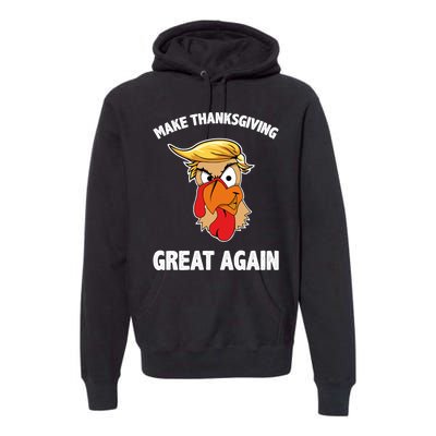 Make Thanksgiving Great Again Donald Trump Premium Hoodie