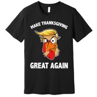 Make Thanksgiving Great Again Donald Trump Premium T-Shirt