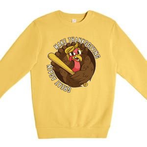 Make Thanksgiving Great Again Pro Trump Turkey Bat Premium Crewneck Sweatshirt