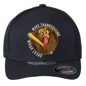 Make Thanksgiving Great Again Pro Trump Turkey Bat Flexfit Unipanel Trucker Cap