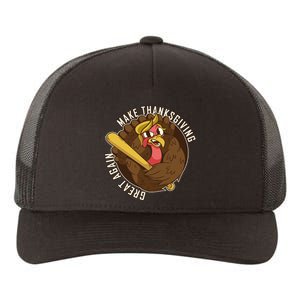 Make Thanksgiving Great Again Pro Trump Turkey Bat Yupoong Adult 5-Panel Trucker Hat