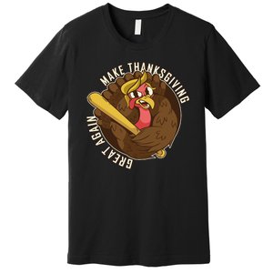 Make Thanksgiving Great Again Pro Trump Turkey Bat Premium T-Shirt