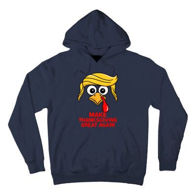 Make Thanksgiving Great Again Trump Turkey Funny Tall Hoodie