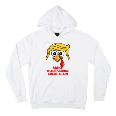 Make Thanksgiving Great Again Trump Turkey Funny Hoodie