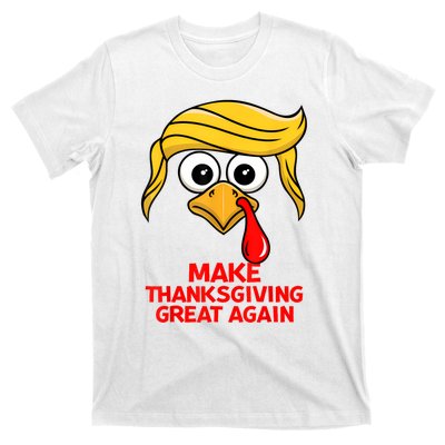 Make Thanksgiving Great Again Trump Turkey Funny T-Shirt