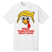 Make Thanksgiving Great Again Trump Turkey Funny Tall T-Shirt