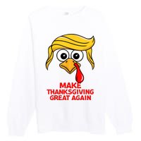 Make Thanksgiving Great Again Trump Turkey Funny Premium Crewneck Sweatshirt