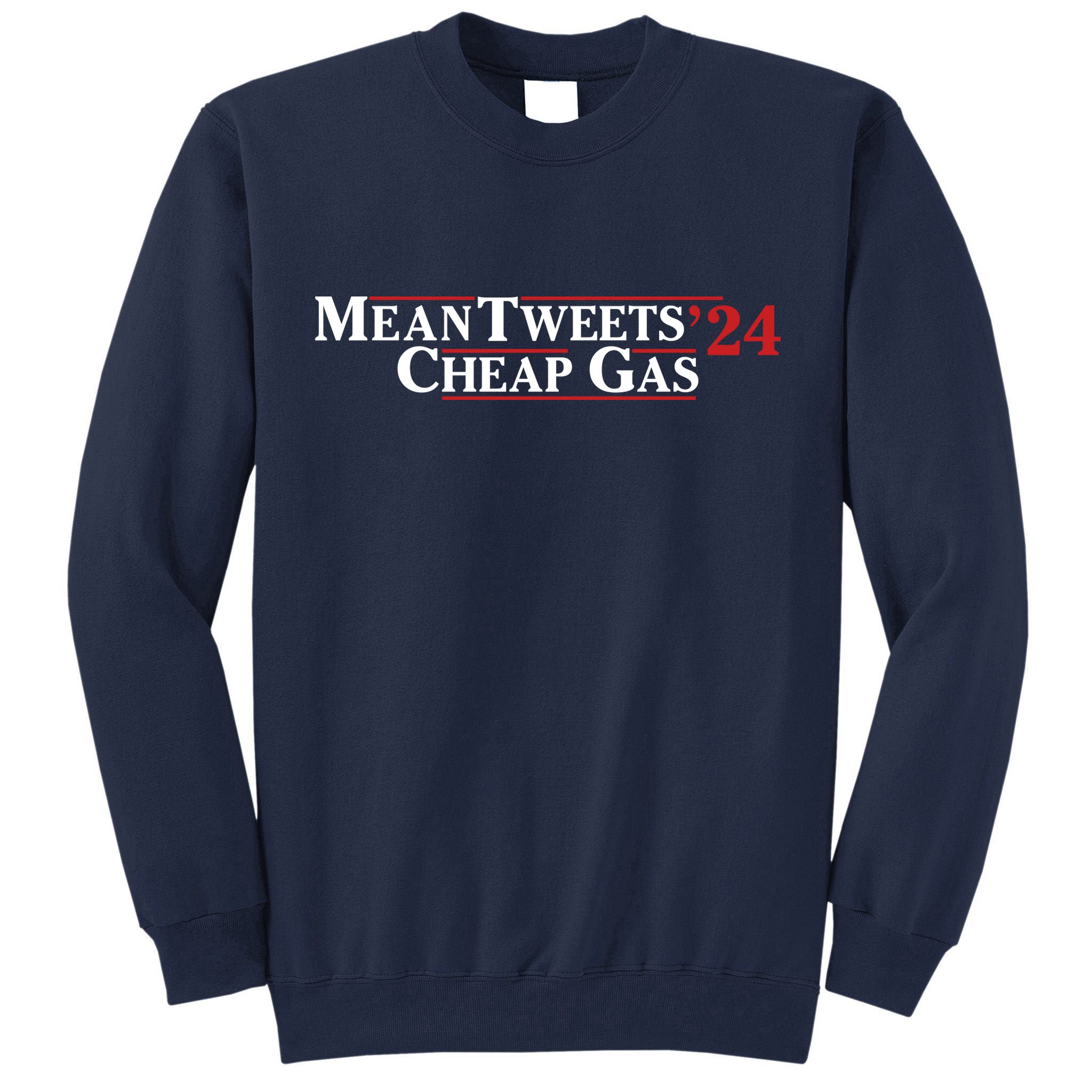 Mean Tweets Gas 2024 Tall Sweatshirt