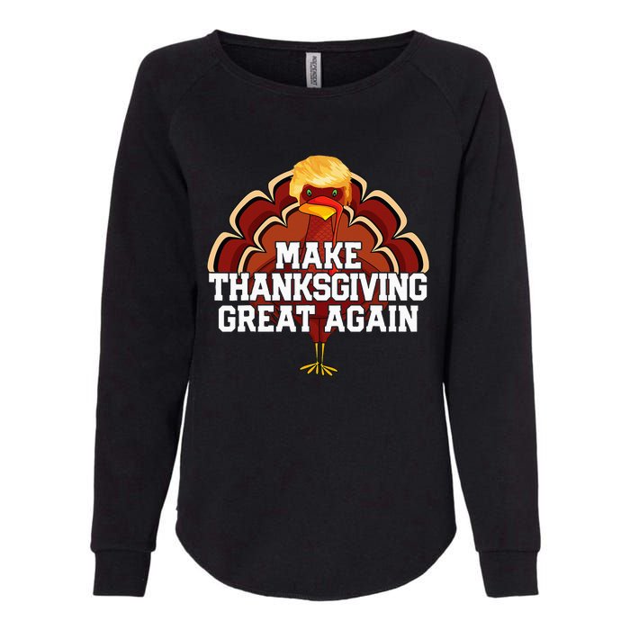 Make Thanksgiving Great Again Trump Turkey Funny 2024 Gift Womens California Wash Sweatshirt