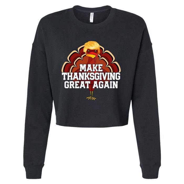 Make Thanksgiving Great Again Trump Turkey Funny 2024 Gift Cropped Pullover Crew