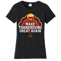 Make Thanksgiving Great Again Trump Turkey Funny 2024 Gift Women's T-Shirt