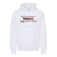 Make Tennessee Great Again Premium Hoodie