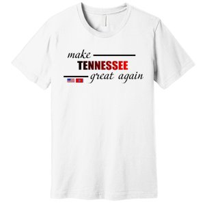 Make Tennessee Great Again Premium T-Shirt