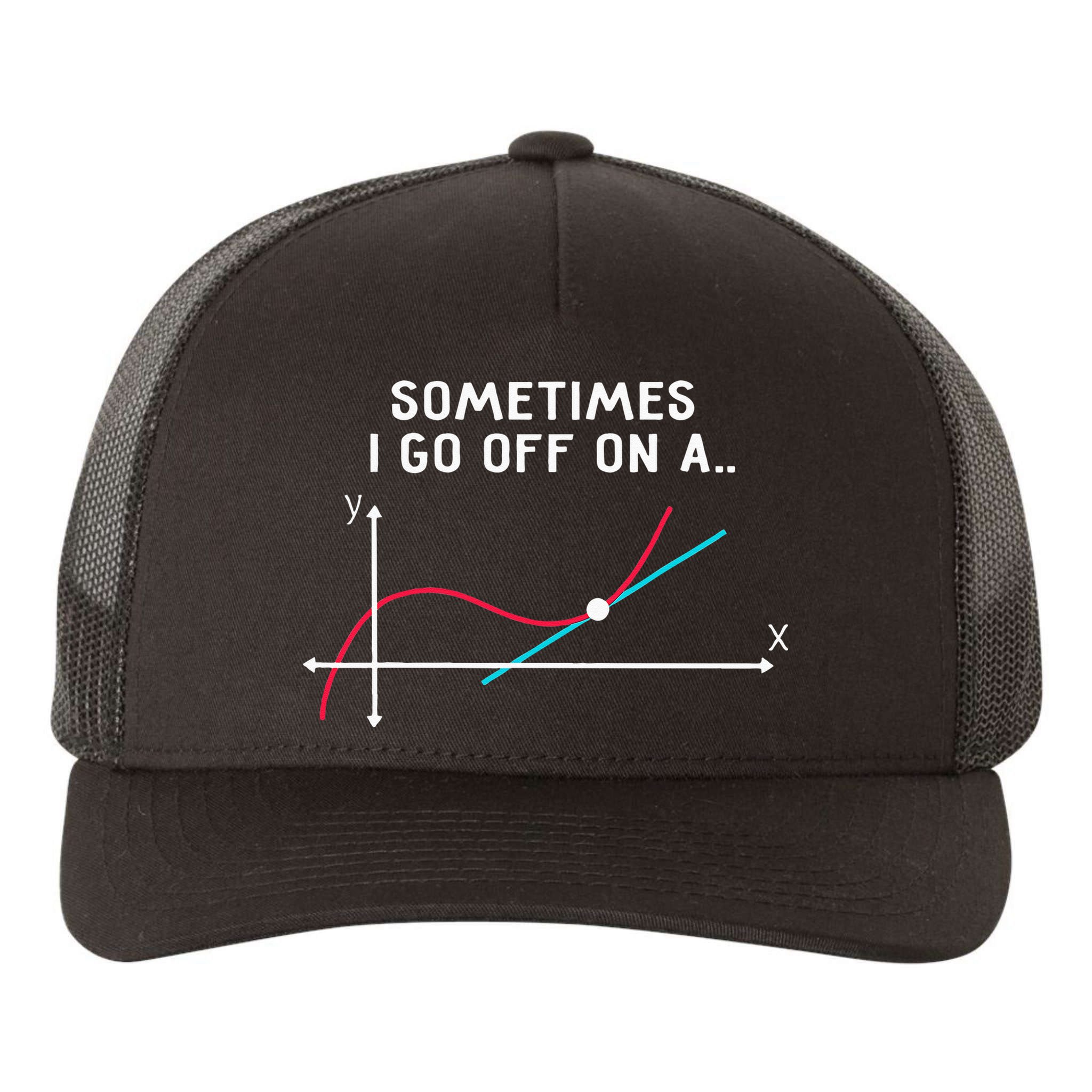 Math Teacher Gifts Sometimes I Go Off On A Tangent Yupoong Adult 5-Panel Trucker Hat