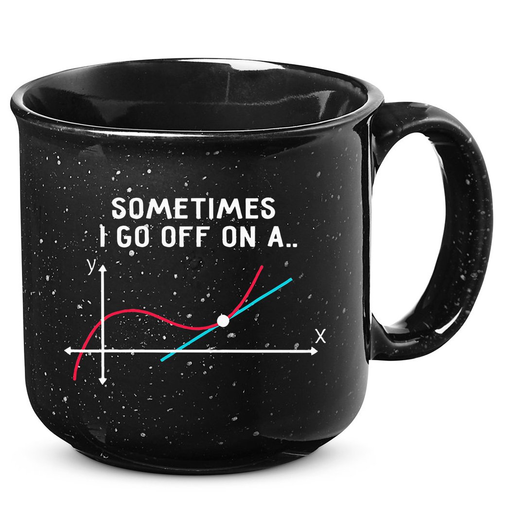 Math Teacher Gifts Sometimes I Go Off On A Tangent 15oz Campfire Ceramic Mug