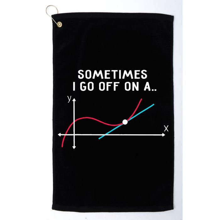 Math Teacher Gifts Sometimes I Go Off On A Tangent Golf Towel