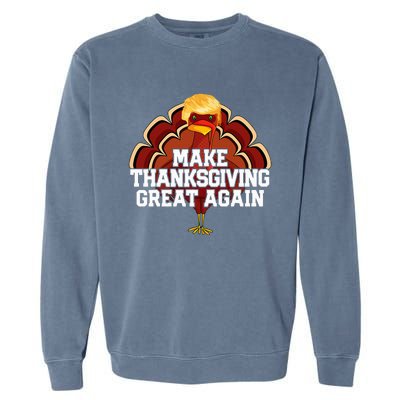 Make Thanksgiving Great Again Trump Garment-Dyed Sweatshirt