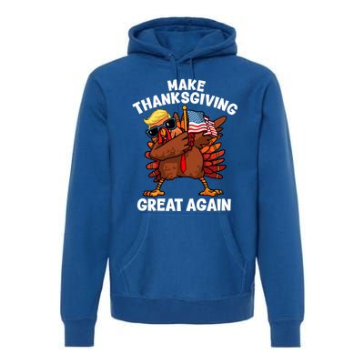 Make Thanksgiving Great Again Dabbing Turkey Trump American Gift Premium Hoodie