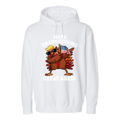 Make Thanksgiving Great Again Dabbing Turkey Trump American Gift Garment-Dyed Fleece Hoodie