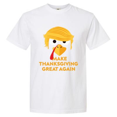 Make Thanksgiving Great Again Gift Garment-Dyed Heavyweight T-Shirt