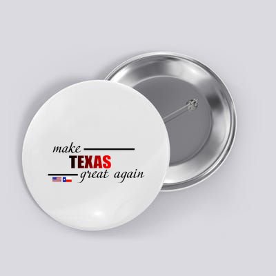 Make Texas Great Again Button