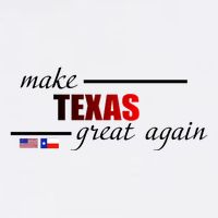 Make Texas Great Again Button
