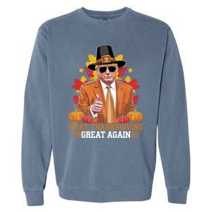 Make Thanksgiving Great Again Funny Trump Cool Gift Garment-Dyed Sweatshirt