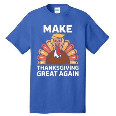 Make Thanksgiving Great Again Funny Trump Turkey Fall Design Gift Tall T-Shirt