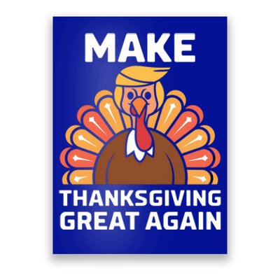 Make Thanksgiving Great Again Funny Trump Turkey Fall Design Gift Poster