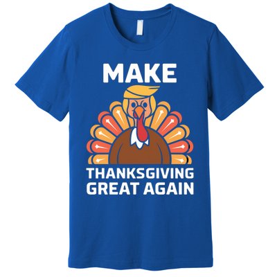 Make Thanksgiving Great Again Funny Trump Turkey Fall Design Gift Premium T-Shirt