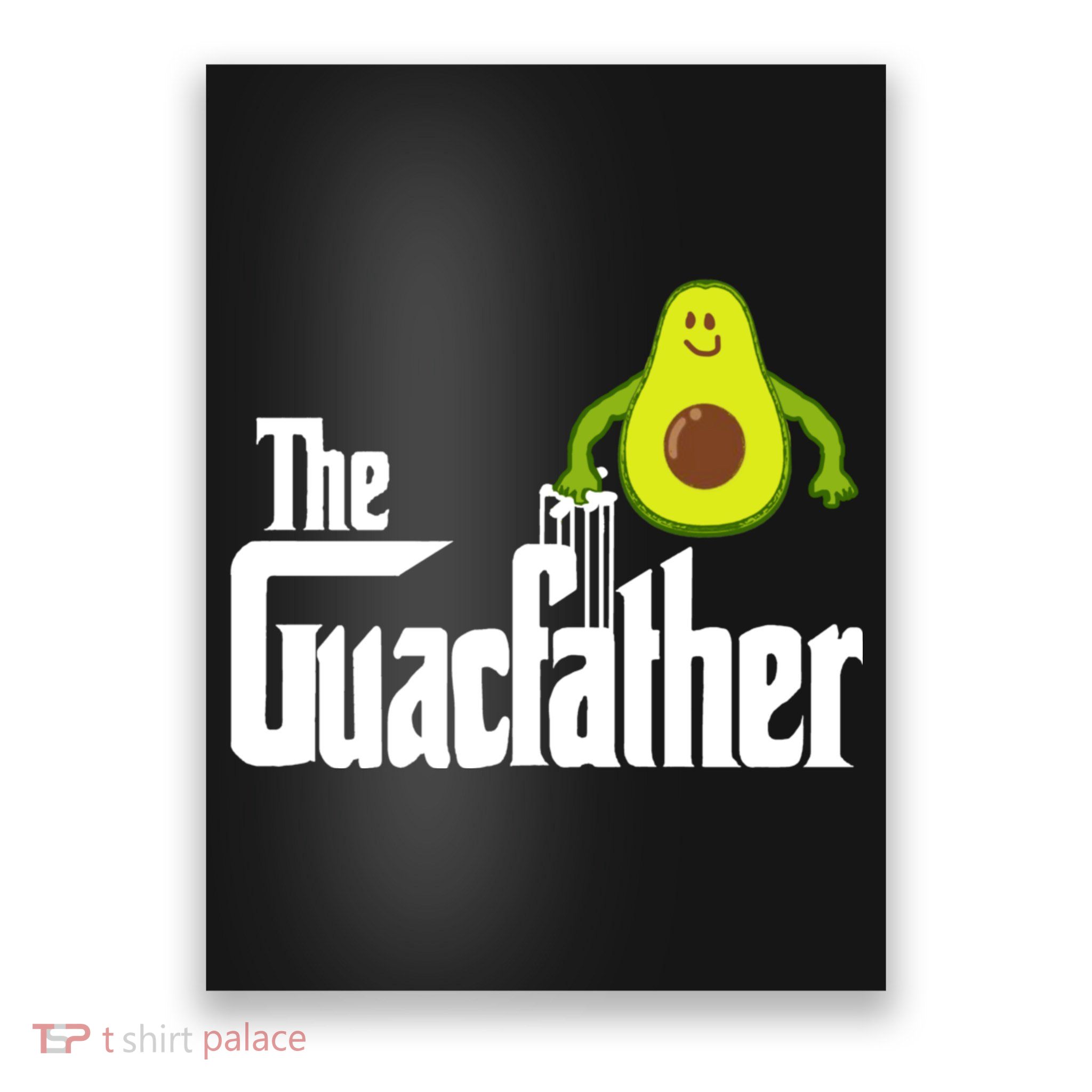 Men The Guac Father Funny Guacamole Avocado Lover Poster