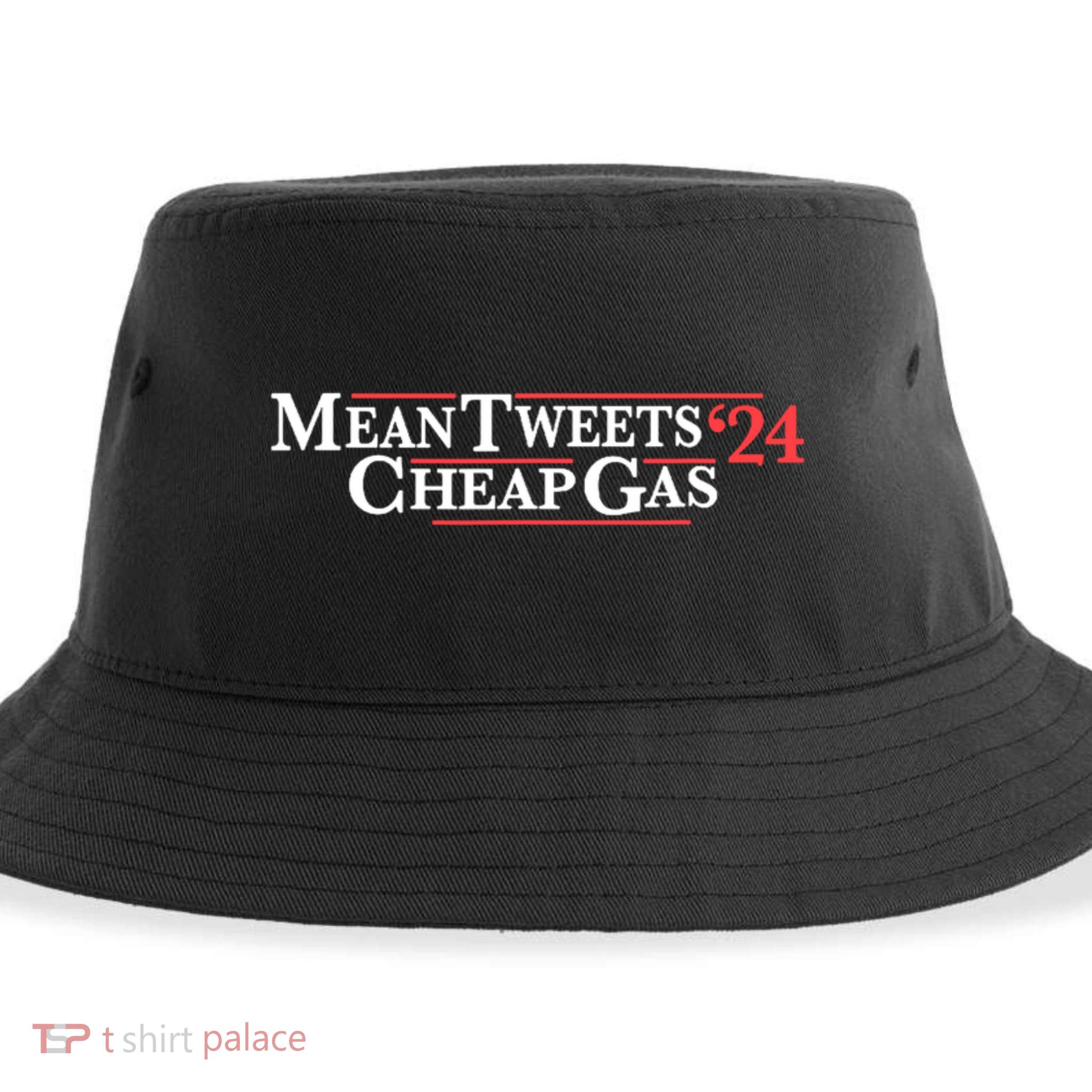 Mean Tweets Gas 2024 Sustainable Bucket Hat